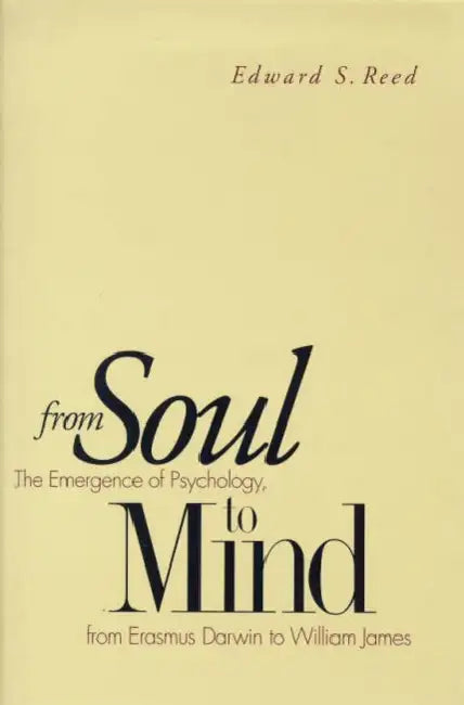 From Soul to Mind (English, Edward S. Reed)