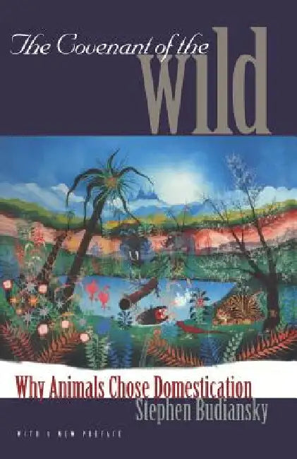 The Covenant of the Wild (English, Stephen Budiansky)
