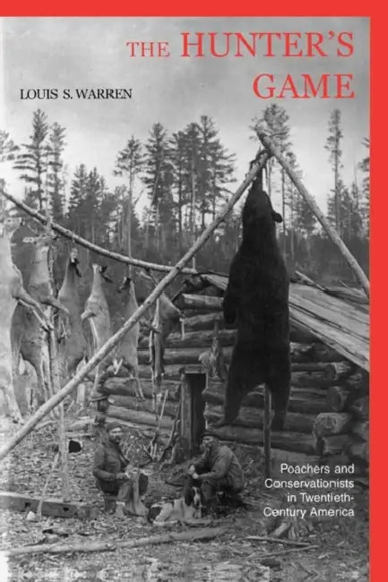 The Hunters Game (English, Louis S. Warren)