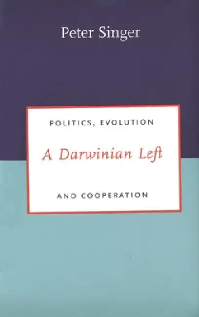 A Darwinian Left (English, Peter Singer)