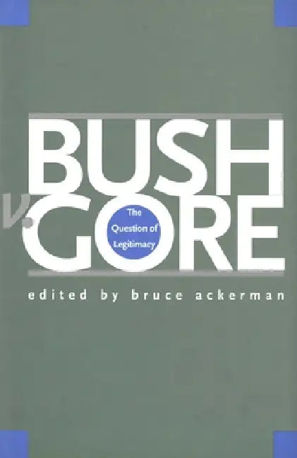 Bush V. Gore (English, Bruce Ackerman)