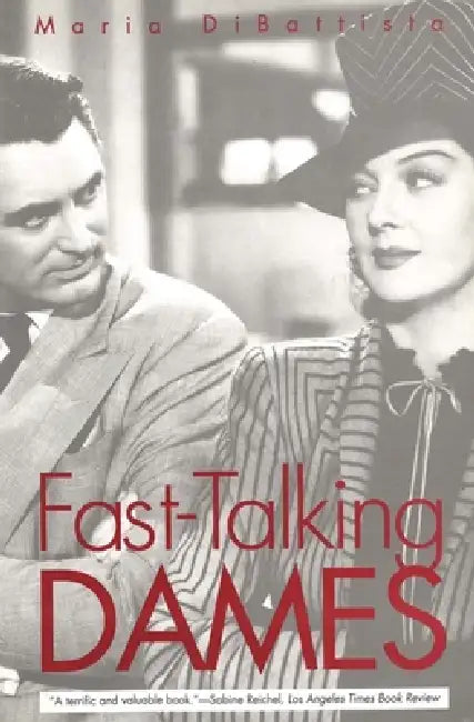 Fast-Talking Dames (English, Maria DiBattista)