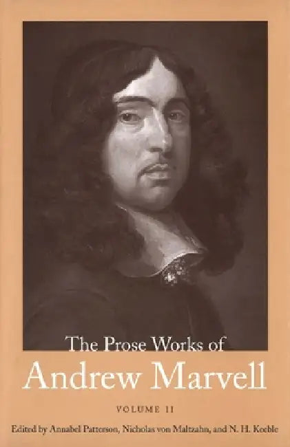 The Prose Works of Andrew Marvell (English, Andrew Marvell | Annabel Patterson)