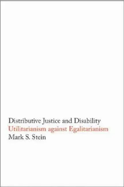 Distributive Justice and Disability (English, Mark S. Stein)