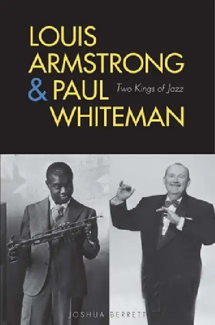 Louis Armstrong and Paul Whiteman (English, Joshua Berrett)