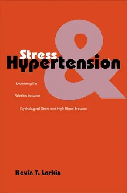 Stress and Hypertension (English, Kevin T. Larkin)