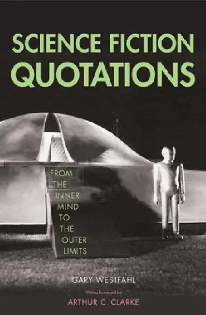 Science Fiction Quotations (English, Gary Westfahl | Arthur C. Clarke)