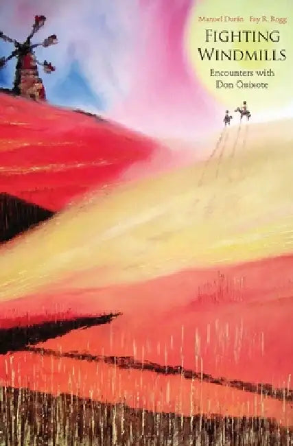 Fighting Windmills (English, Manuel Durán | Fay R. Rogg)