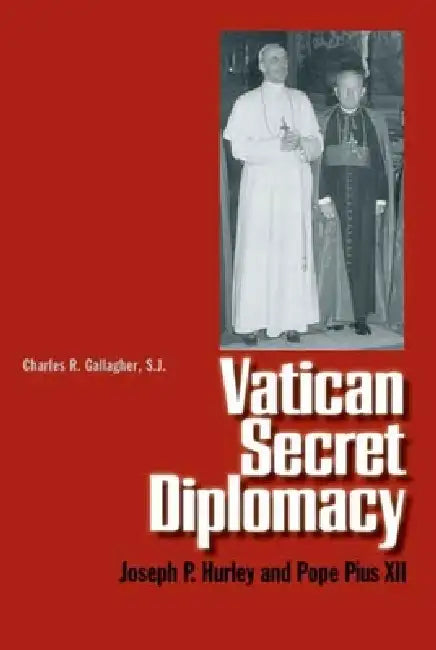 Vatican Secret Diplomacy (English, Society of Jesus New England | Charles R. Gallagher)