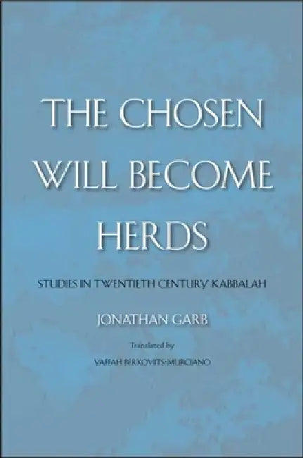 Chosen Will Become Herds (English, Jonathan Garb | Yaffah Berkovits-Murciano)