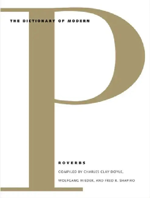 Dictionary of Modern Proverbs (English, Charles Clay Doyle | Wolfgang Mieder | Fred R. Shapiro)
