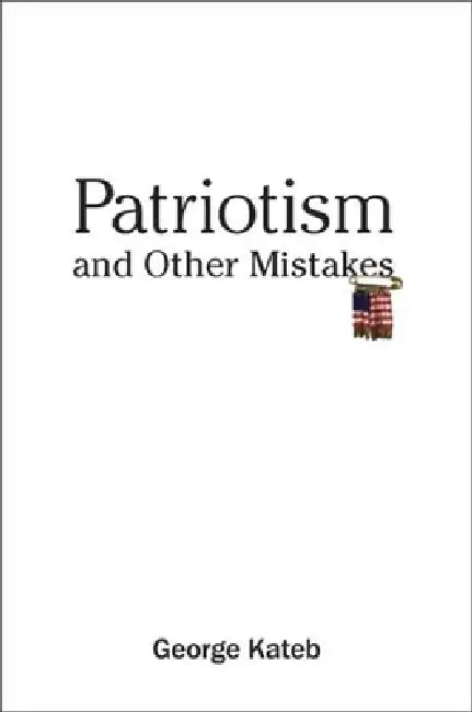 Patriotism and Other Mistakes (English, George Kateb)