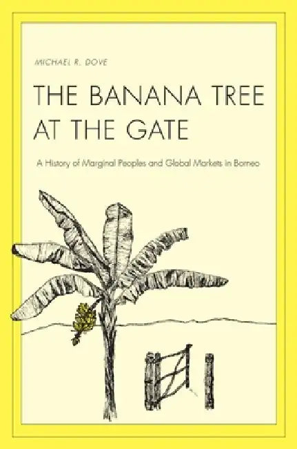Banana Tree at the Gate (English, Michael R. Dove)