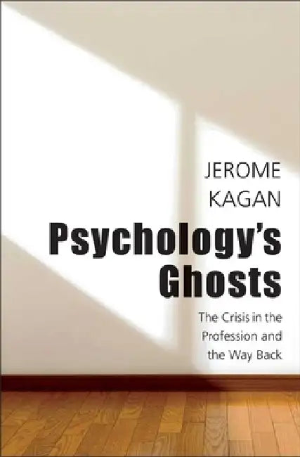 Psychology's Ghosts (English, Jerome Kagan)