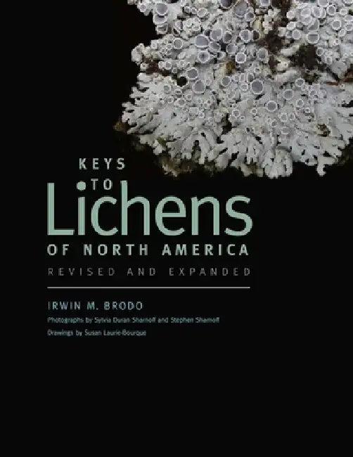 Keys to Lichens of North America (English, Irwin M. Brodo | Sylvia Duran Sharnoff | Stephen Sharnoff)