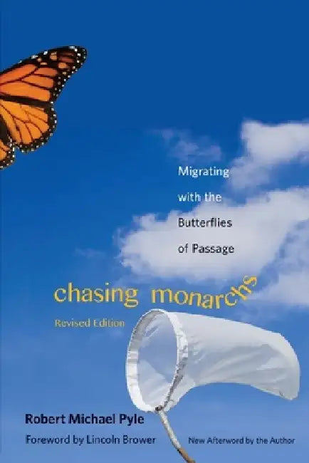 Chasing Monarchs (English, Robert Michael Pyle | Lincoln P. Brower)