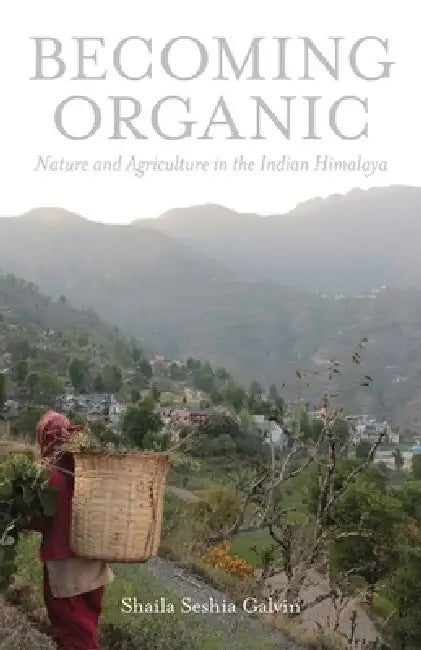 Becoming Organic (English, Shaila Seshia Galvin)