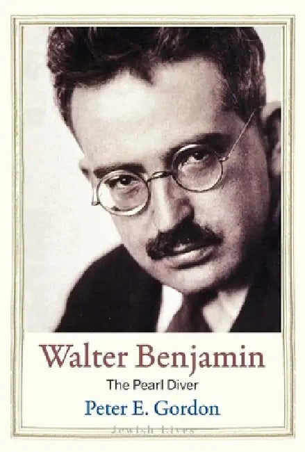Walter Benjamin (English, Peter E. Gordon)