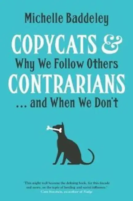 Copycats and Contrarians (English, Michelle Baddeley)