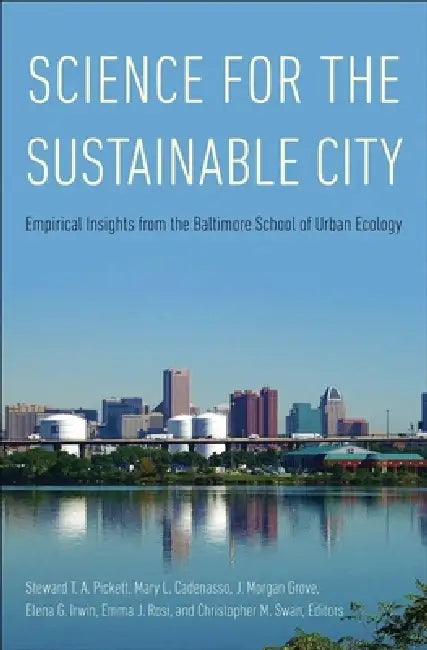 Science for the Sustainable City (English, Steward T. a. Pickett | Mary L. Cadenasso | J. Morgan Grove)