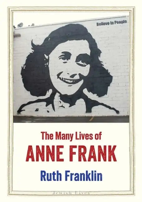 The Many Lives of Anne Frank (English, Ruth Franklin)