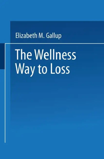The Wellness Way to Weight Loss (English, Elizabeth M. Gallup)
