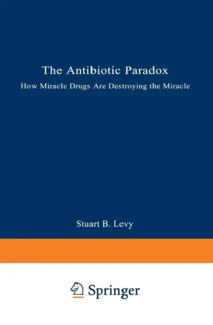 The Antibiotic Paradox (English, Stuart B. Levy)