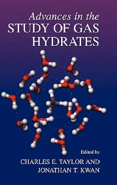 Advances in the Study of Gas Hydrates (English, Charles E. Taylor | Jonathan T. Kwan)