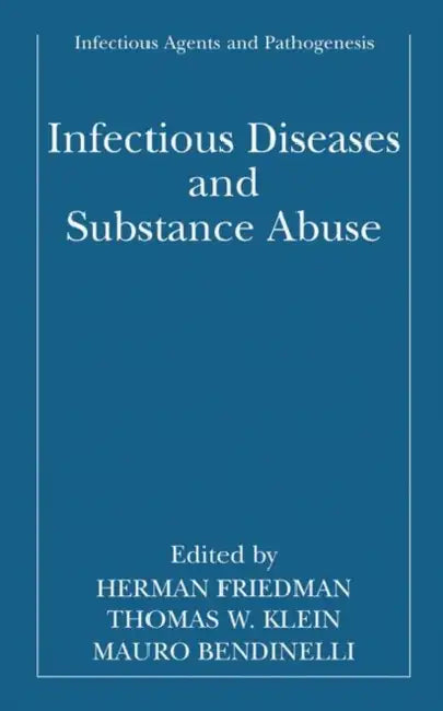 Infectious Diseases and Substance Abuse (English, Herman Friedman | Thomas W. Klein | Mauro Bendinelli)