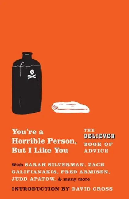 You're a Horrible Person, But I Like You (English, The Believer)