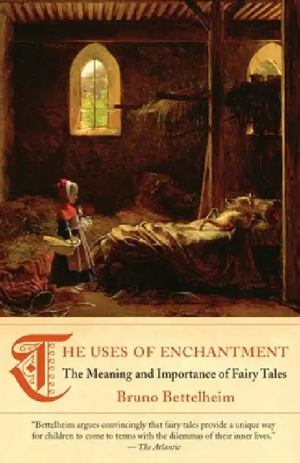 The Uses of Enchantment (English, Bruno Bettelheim)