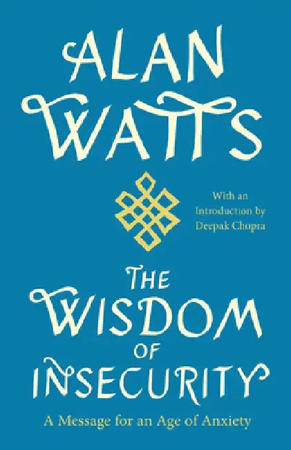 The Wisdom of Insecurity (English, Alan W. Watts)