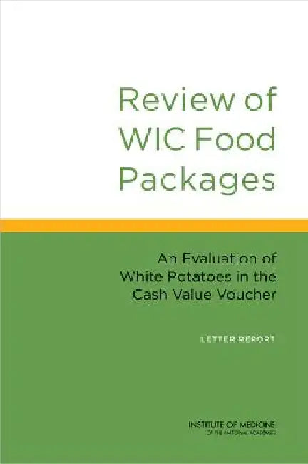 Review of Wic Food Packages (English, Institute of Medicine | Food, Nutrition Board | Committee to Review Wic Food Packages)