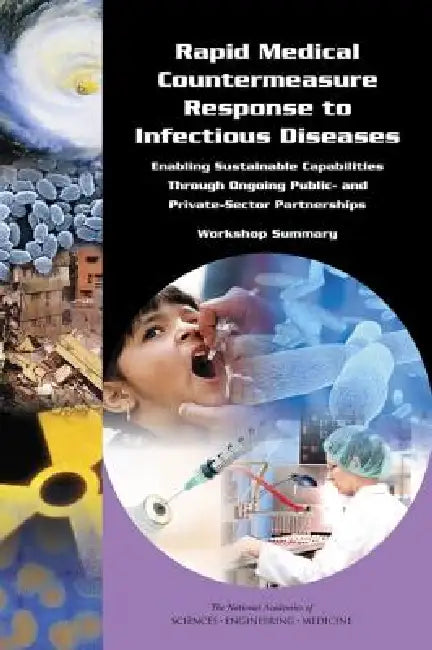Rapid Medical Countermeasure Response to Infectious Diseases (English, National Academies of Sciences Engineeri | Institute of Medicine | Board on Global Health)