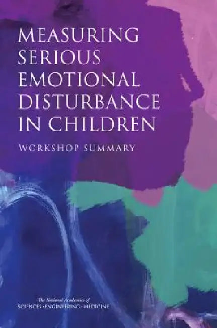 Measuring Serious Emotional Disturbance in Children (English, National Academies of Sciences Engineeri | Institute of Medicine | Board on Health Sciences Policy)