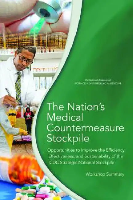 The Nation's Medical Countermeasure Stockpile (English, National Academies of Sciences Engineeri | Health, Medicine Division | Board on Health Sciences Policy)