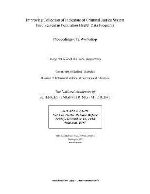 Improving Collection of Indicators of Criminal Justice System Involvement in Population Health Data (English, National Academies of Sciences Engineeri | Division of Behavioral, Social Scienc | Committee on National Statistics)