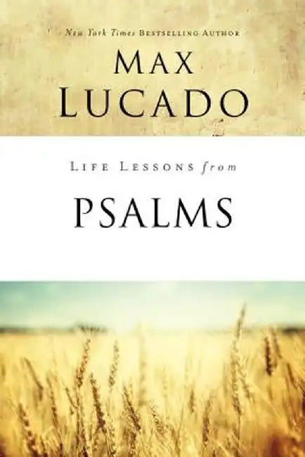 Life Lessons from Psalms (English, Max Lucado)