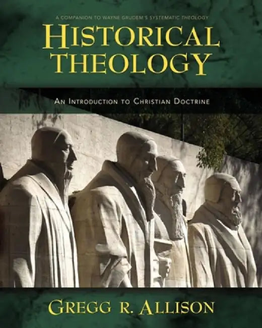 Historical Theology (English, Gregg Allison)