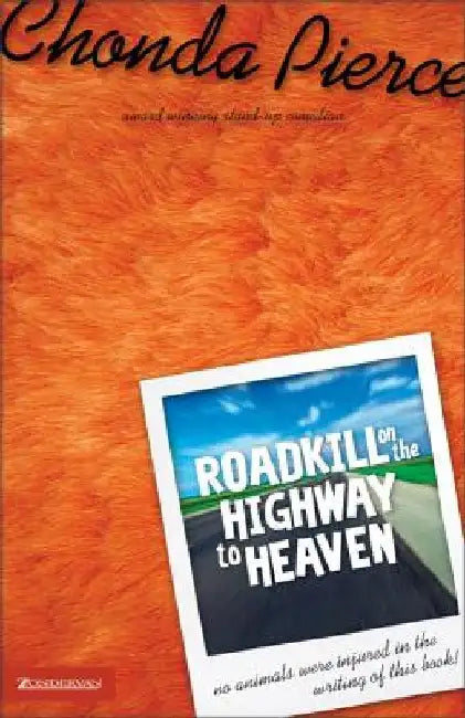 Roadkill on the Highway to Heaven (English, Chonda Pierce)
