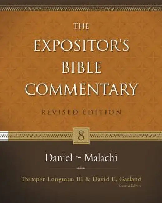 Daniel-Malachi (English, Tremper Longman III | David E. Garland | Andrew E. Hill)