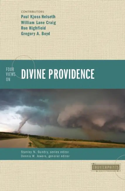 Four Views on Divine Providence (English, William Lane Craig | Ron Highfield | Gregory A. Boyd)