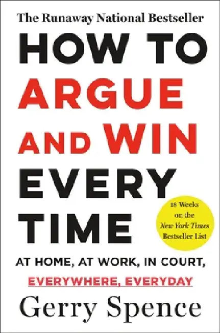 How to Argue & Win Every Time (English, Gerry Spence)