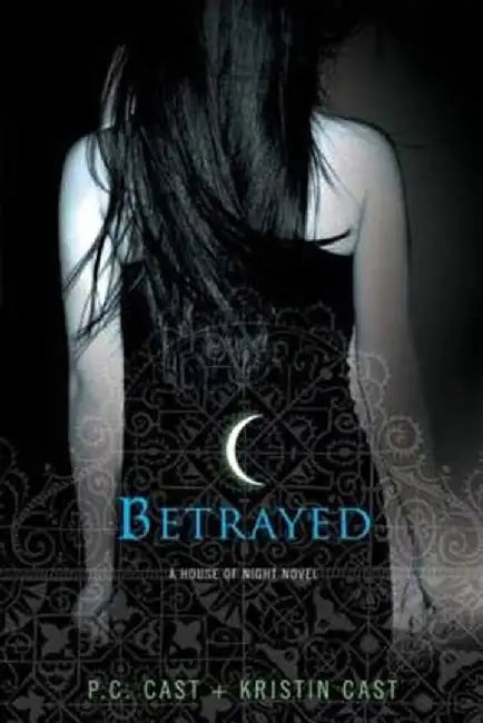Betrayed (English, P. C. Cast)
