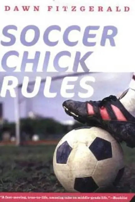 Soccer Chick Rules (English, Dawn Fitzgerald)