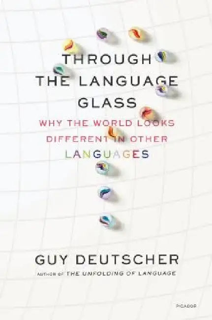 Through the Language Glass (English, Guy Deutscher)