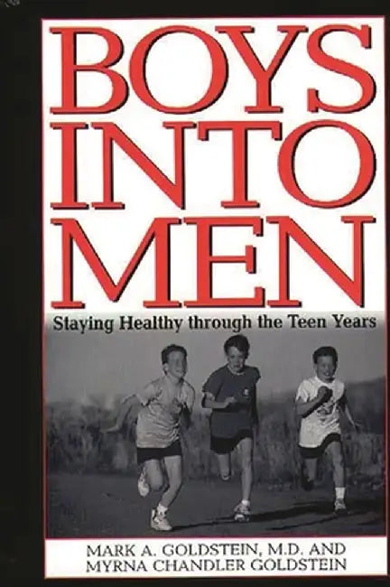 Boys Into Men (English, Mark A. Goldstein)