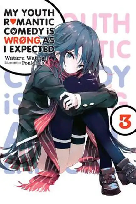 My Youth Romantic Comedy Is Wrong, as I Expected, Vol. 3 (Light Novel) (English, Wataru Watari)