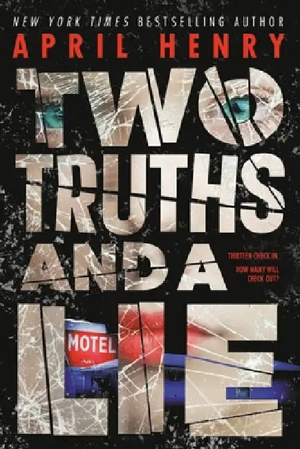 Two Truths and a Lie (English, April Henry)
