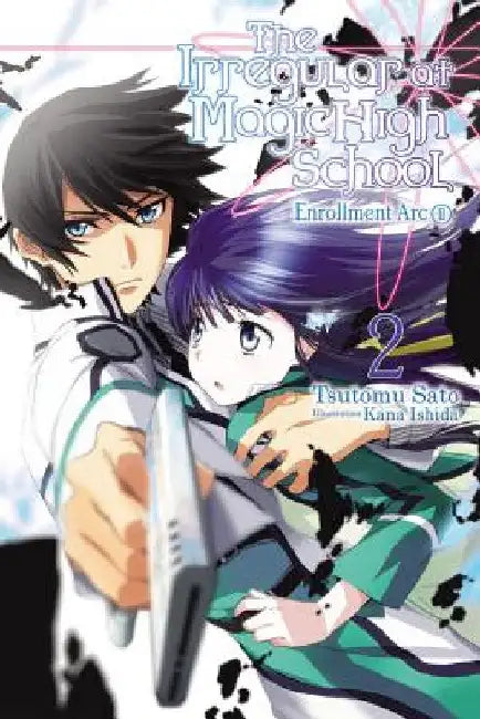 The Irregular at Magic High School, Vol. 2 (Light Novel) (English, Tsutomu Satou)